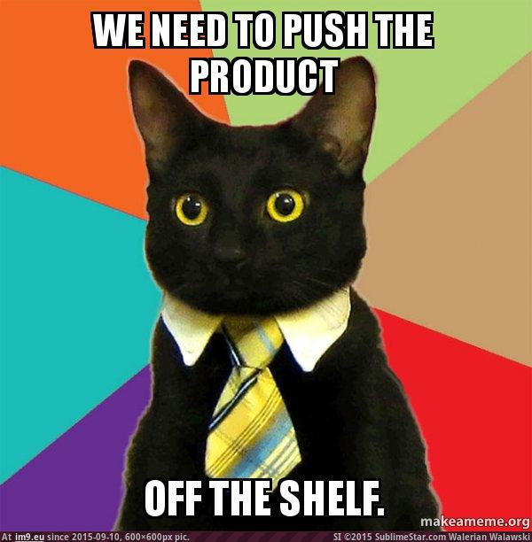 [Adviceanimals] Business Cat marketing strategy (in My r/ADVICEANIMALS favs)