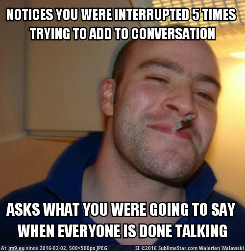 [Adviceanimals] Every group conversation needs this guy (in My r/ADVICEANIMALS favs)
