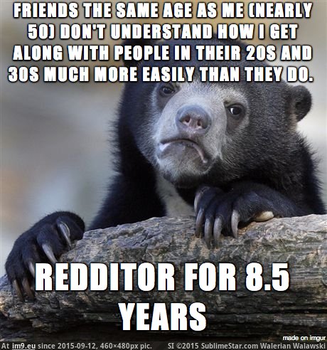 [Adviceanimals] It's like having a superpower from the perspective of my peers. (in My r/ADVICEANIMALS favs)