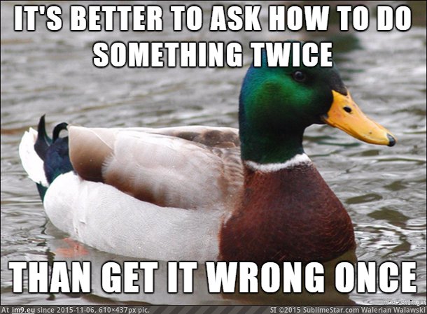 [Adviceanimals] On my first day of my first job, my boss said this to me, and it's stuck with me ever since. (in My r/ADVICEANIMALS favs)