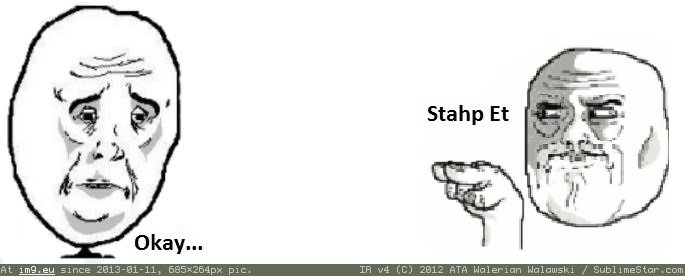 Stahp Et (meme face) (in Memes, rage faces and funny images)