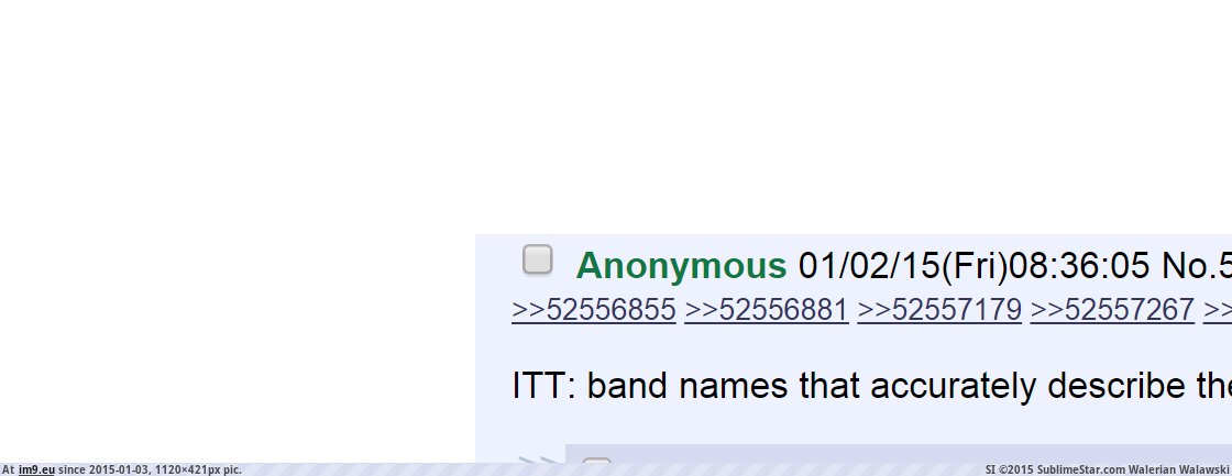 [4chan] ITT: Band names that accurately describe their fans (in My r/4CHAN favs)