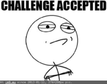 Challenge Accepted (meme face) (in Memes, rage faces and funny images)