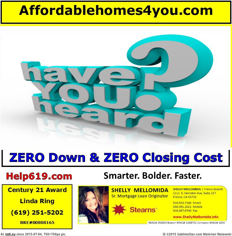 Have You Heard  Zero Down Zero Closing Cost Loan Century 21 Award San Diego Linda Ring and Shelly Mellomida (in Linda Ring Century 21 Award San Diego Real Estate)