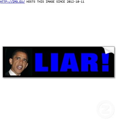 Obama cant stop lying 237 (in O b a m a)
