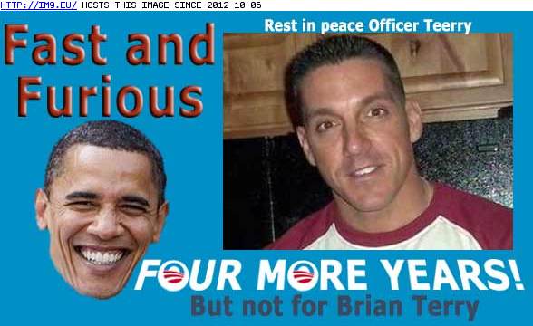 Obama Four More Years But Not For Brian Terry (in Obama is Failure)