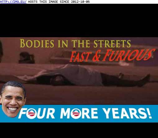 Obama Four More Years Of Bodies In The Streets Fast And Furious (in Obama is Failure)