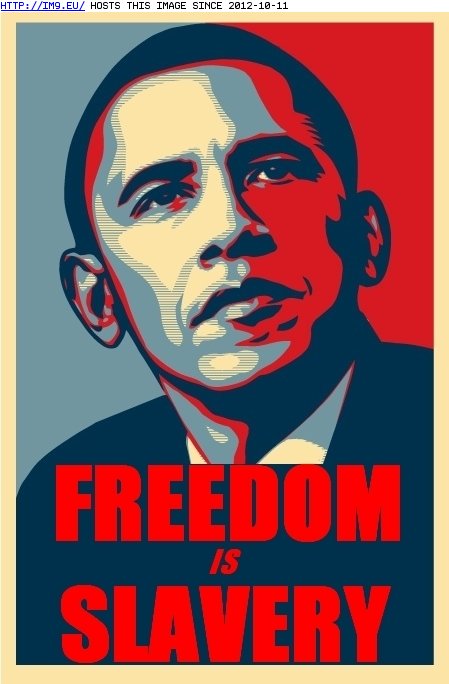 obama freedom is slavery (in O b a m a)