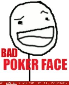 Poker Face Bad (meme face) (in Memes, rage faces and funny images)