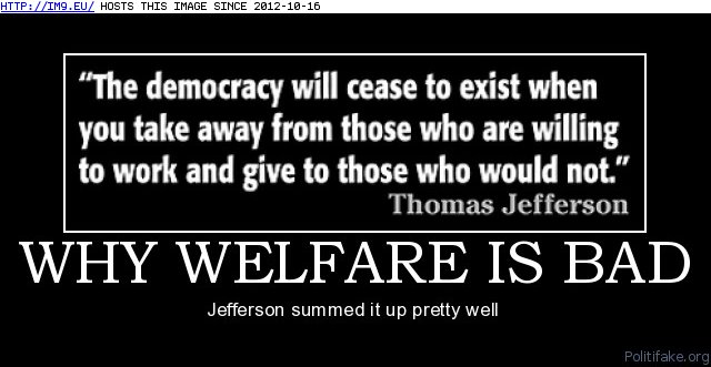 Why Welfare Is Bad Jefferson Welfare (in Obamarama)